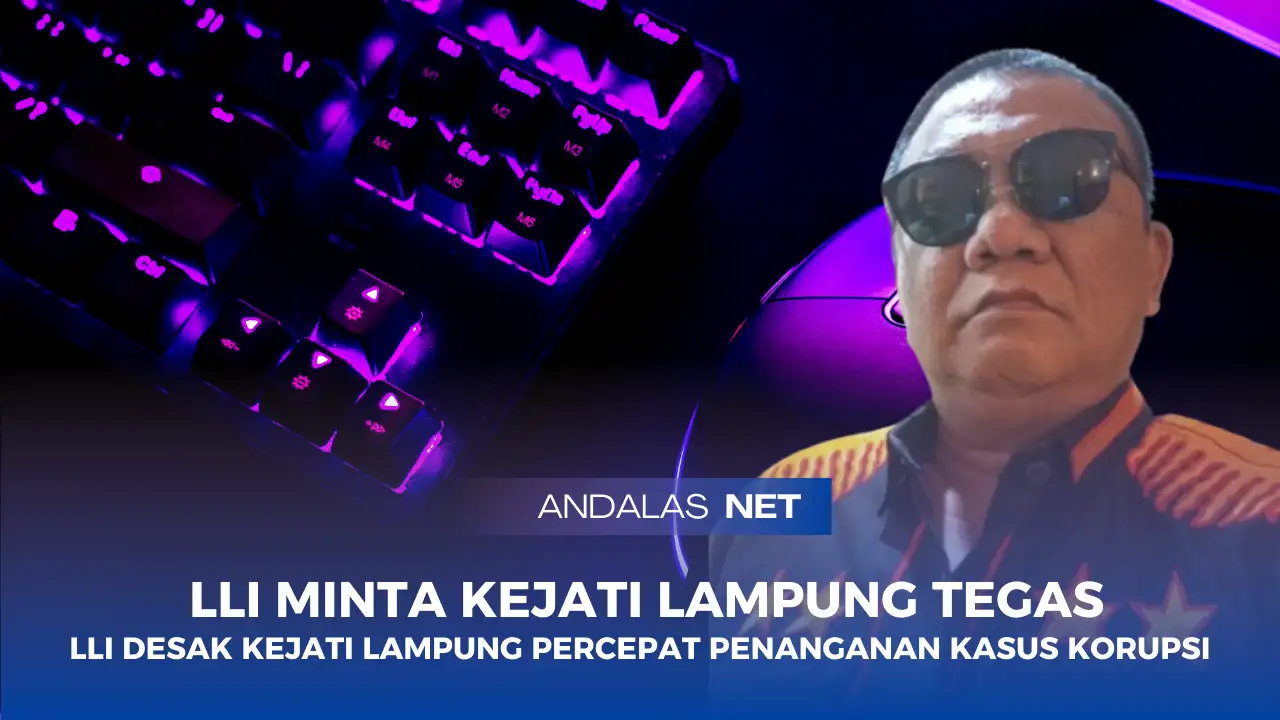 LLI Minta Kejati Lampung Tegas dan Transparan Usut Kasus Korupsi